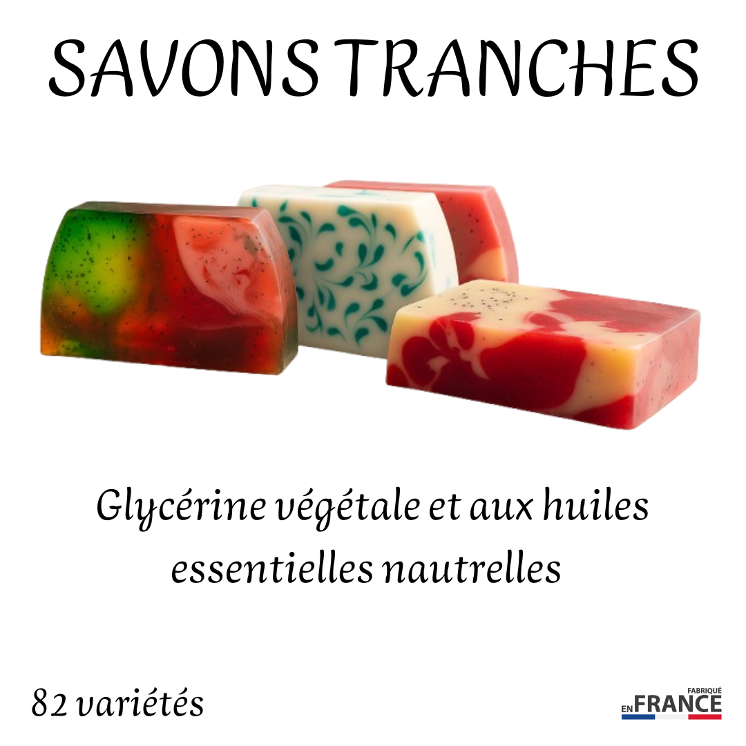 **Savons Tranches 82 Variétés**